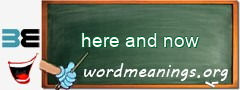 WordMeaning blackboard for here and now